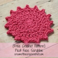 a pink crochet doily with the words free crochet patterns plot face scrubble