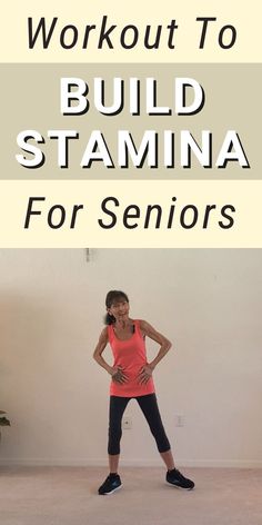 a woman standing in front of a wall with the words workout to build stama for seniors