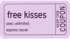 a pink ticket with the words free kisses on it