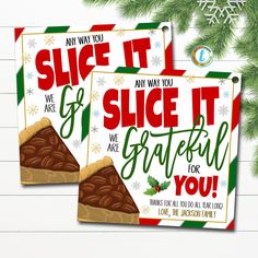 two christmas cards with the words, slice it and give it grateful for you