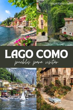 a collage of photos with the words lago comoo written in italian and pictures of boats, houses, mountains, and trees