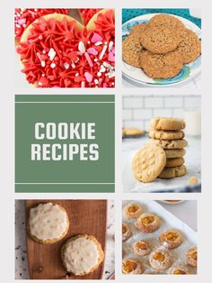 cookies and desserts are featured in this collage with the words, cookie recipes