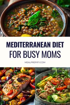 the mediterranean diet for busy moms is full of fresh vegetables, fish and beans