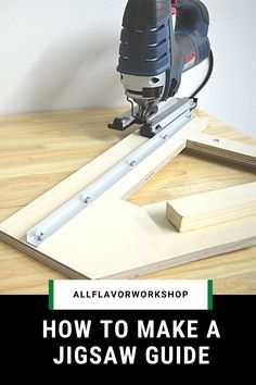 a jig saw on top of a wooden table with the words how to make a jigsaw guide