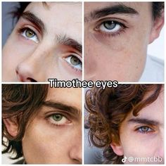 four different pictures of the same person's eyes with words above them that read, timothee eyes