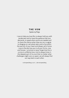 The Vow wedding reading quote from Paige Romantic Vows To Husband, Vow Quotes Marriage, Wedding Vows Poetry, Poems For Vows, Vows For My Husband, Love Vows Soulmate, Love Quotes Wedding Speech, Wedding Inspiration Quotes, What Marriage Means Quotes