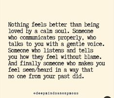 a quote that says nothing feels better than being loved by a calm soul someone who talks to