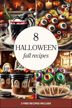 halloween desserts and treats are featured in this collage with the words 8 halloween fall recipes