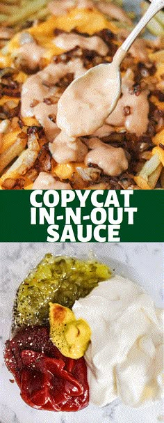 two pictures with different types of food on them and the words copycat in - n - out sauce