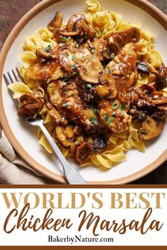 the world's best chicken marsala is served on a plate