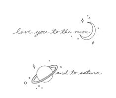 two tattoos with the words love you to the moon and saturn