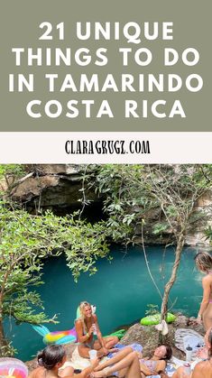 people sitting on rocks in the water with text overlay reading 21 unique things to do in tamarindo costa rica