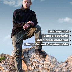 a man sitting on top of a rock with the words waterproof cargo pockets warmtech material durable and comfortableable