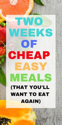 two weeks of cheap meals that you'll want to eat again