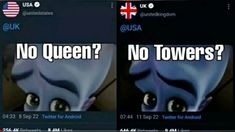 two pictures with the same caption in different languages, one has an alien face and the other says no queen?