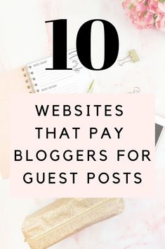 the top 10 sites that pay bloggers for guest posts on their blog or website