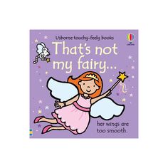 a children's book that says, that's not my fairy her wings are too