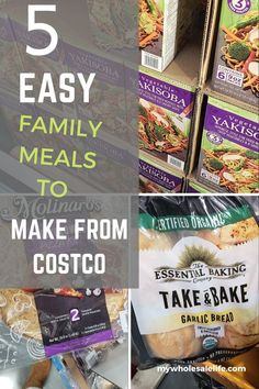 the top five easy meals to make from costco and other grocery items on display