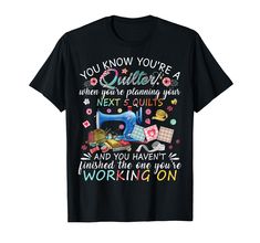 you know you're a quilter when you're dreaming your next 5 quilts t - shirt