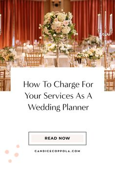 a table set up with flowers and candles for a wedding planner book title reads how to charge for your services as a wedding planner read now