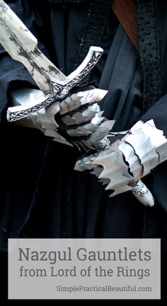 How to Make Foam Gauntlets | Simple Practical Beautiful Ring Wraith Costume, Nazgul Gauntlet, Wraith Cosplay, Lord Of The Rings Nazgul, Lord Of The Rings Costume, Ring Wraith, Galadriel Costume, Cosplay Templates, Cosplay Armour