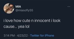 the tweet is being posted to someone on their twitter account, which reads i love how cute innocent i look cause yea lol