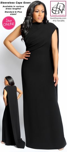 NEW Tawni Haynes Sleeveless Cape Gown! Choose your desired dress length! SHOP ONLINE @ http://shop.tawnihaynes.com/product-p/slvlss-cape-gwn.htm or call 972-754-5096 ! Available in standard & plus size! Gala Evening Dress With Cape Sleeves, Evening Cape Maxi Dress With Draped Sleeves, Evening Maxi Dress With Draped Sleeves And Cape Shape, Evening Maxi Dress With Cape Sleeves, Pre-draped Cape Sleeves Maxi Dress For Evening, Pre-draped Cape Sleeves Evening Maxi Dress, Pre-draped Maxi Dress With Cape Sleeves For Evening, Pre-draped Gala Gown With Cape Sleeves, Pre-draped Evening Maxi Dress With Cape Sleeves