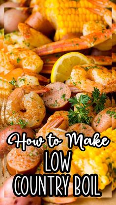 shrimp and corn on the cob with text overlay how to make low country boil