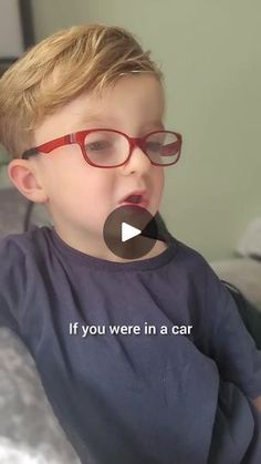 a young boy wearing glasses and making a funny face with the caption if you were in a car