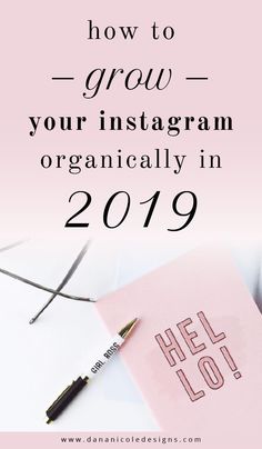 a pink notebook with the words how to grow your instagram organly in 2019