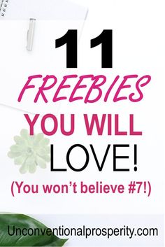 the words 11 freebies you will love on top of a white background with green leaves