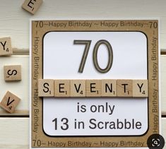 a birthday card with scrabbles on it and the number seventy seven is only 13 in scramble