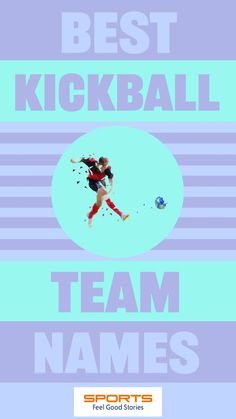 Best Kickball Team Names: Creative, Clever and Witty Kickball Team Names, Feel Good Stories, Team Name, Creative Team, Team Names, The Block, Softball, Soccer, Funny