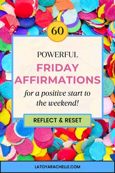 confetti background, text reads - 60 powerful friday affirmations for a positive start to the weekend! Reflect and reset Morning Affirmations For Kids, Friday Routine, Aesthetic Good Morning, Morning Affirmations Positivity, Morning Affirmations Law Of Attraction, Good Morning Affirmations, Friday Messages, Love Morning