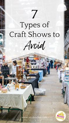 the 7 types of craft shows to avoid