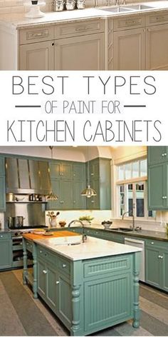 two pictures with the words best types of paint for kitchen cabinets in white and green