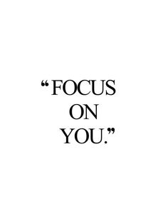 the words focus on you are black and white