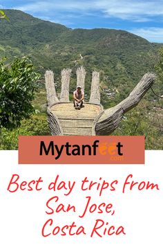 a man sitting on top of a wooden boat in the middle of a forest with text overlay that reads, mytanf best day trips from san jose costa rica