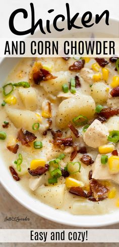 a bowl of chicken and corn chowder with text overlay that reads easy and cozy