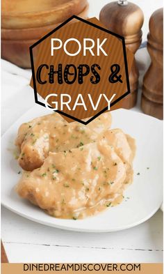 pork chops and gravy on a white plate with text overlay that reads pork chops and gravy