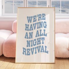 a framed poster with the words we're having an all night revival