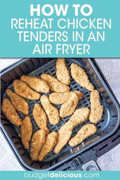 fried chicken in an air fryer with text overlay how to reheat food in the air fryer