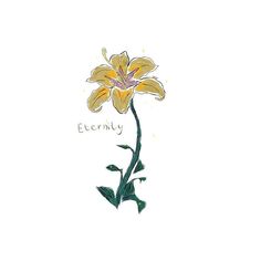 a drawing of a yellow flower with the word'eternity'written on it