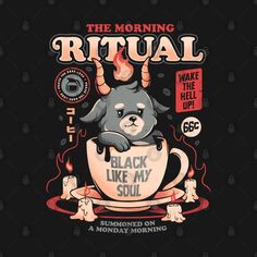 the morning ritual t - shirt design is designed to look like an animal in a cup