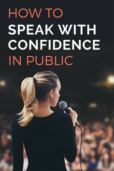 a woman speaking into a microphone with the words how to speak with confidence in public