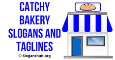 the words catchy bakery slogans and taglines