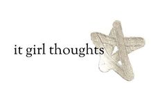 the words it girl thoughts written in black ink on a white background with an airplane