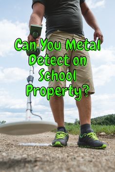 a man holding a frisbee with the words can you metal detector on school property?