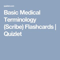 the words basic medical technology scribe flashcards quizlet are in white letters