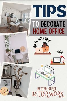 a collage of photos with the words tips to decorate home office in it's center